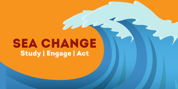 Image Description: image of a blue wave on an orange background. The wave is curing toward the text "SEA CHANGE Study | Engage | Act".